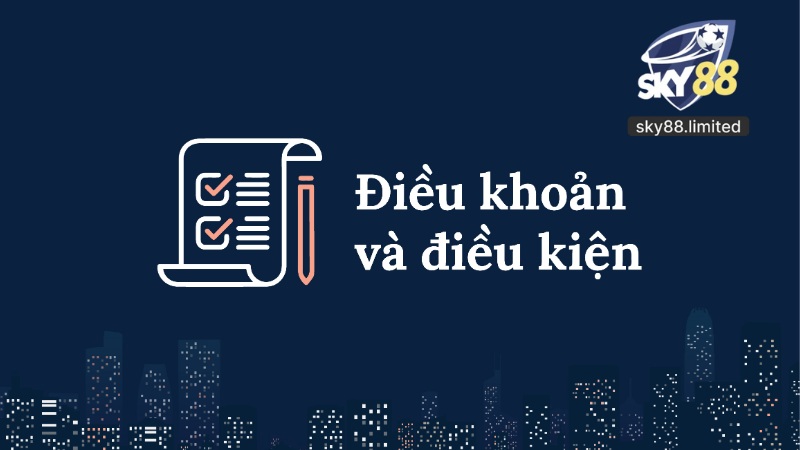 Điều Khoản Điều Kiện Tại Sky88
