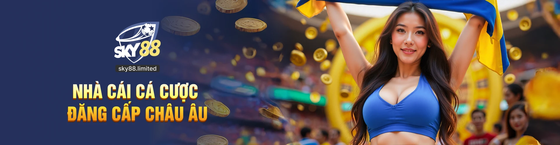 Sky88 - Nhà cái cá cược đẳng cấp Châu Âu